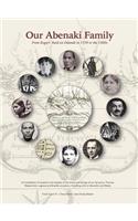 Our Abenaki Family from Roger's Raid on Odanak in 1759 to the 1900s