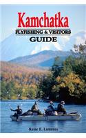 Kamchatka Fly Fishing and Visitors Guide