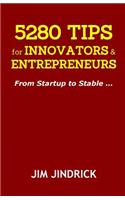 5280 TIPS for INNOVATORS and ENTREPRENEURS