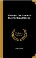 History of the American Card-Clothing Industry