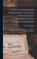 Nuovo Dizionario Piemontese-Italiano Ragionato E Comparato Alla Lingua Commune