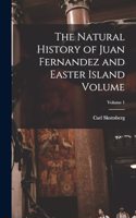 The Natural History of Juan Fernandez and Easter Island Volume; Volume 1