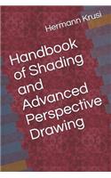 Handbook of Shading and Advanced Perspective Drawing: (Krusi Drawing)