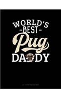 World's Best Pug Daddy: Calligraphy Practice Paper(1387 Calligraphy Practice Paper)