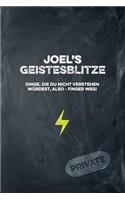Joel's Geistesblitze - Dinge, die du nicht verstehen würdest, also - Finger weg! Private