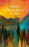 campant c'est la détente de l'âme: Un carnet de voyage et de camping * idéal pour les campings et autres lieux d'hébergement