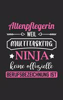 Altenpflegerin Weil Multitasking Ninja Keine Berufsbezeichnung Ist