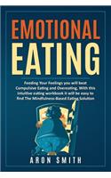 Emotional Eating: Feeding Your Feelings you will beat Compulsive Eating and Overeating, With this intuitive eating workbook it will be easy to find The Mindfulness-Ba