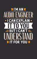 I'm An Audio Engineer I can explain it to you but I can't understand it for you