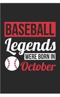 Baseball Legends Were Born In October - Baseball Journal - Baseball Notebook - Birthday Gift for Baseball Player