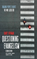 Questioning Evangelism, Second Edition: Engaging People's Hearts the Way Jesus Did