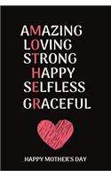 Amazing Loving Strong Happy Selfless Graceful