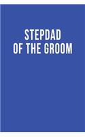 Stepdad of the Groom: Blank Lined Journal