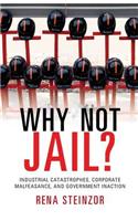 Why Not Jail?