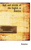Rule and Misrule of the English in America