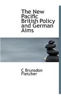 The New Pacific British Policy and German Aims