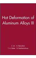 Hot Deformation of Aluminum Alloys III