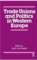 Trade Unions and Politics in Western Europe