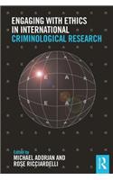 Engaging with Ethics in International Criminological Research