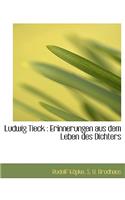 Ludwig Tieck: Erinnerungen Aus Dem Leben Des Dichters
