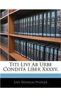 Titi Livi Ab Urbe Condita Liber Xxxxv.