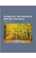 Stories of the Prophets (Before the Exile)