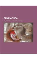 Sunk at Sea