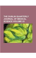 The Dublin Quarterly Journal of Medical Science Volume 22: (English)