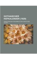 Gothaischer Hofkalender; Genealogisches Taschenbuch Der Furstlichen Hauser (1929)