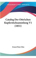 Catalog Der Otto'schen Kupferstichsammlung V1 (1851)
