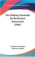 Die Stellung Finnlands Im Russischen Kaiserreich (1901)