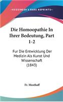 Die Homoopathie in Ihrer Bedeutung, Part 1-2