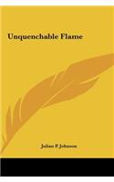 Unquenchable Flame