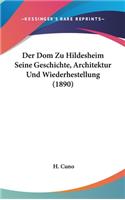 Der Dom Zu Hildesheim Seine Geschichte, Architektur Und Wiederhestellung (1890)