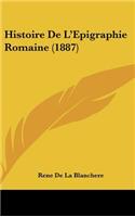 Histoire de L'Epigraphie Romaine (1887)