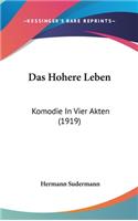 Das Hohere Leben: Komodie in Vier Akten (1919)
