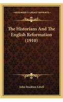 The Historians And The English Reformation (1910)