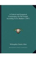 Critical and Exegetical Commentary on the Gospel According to St. Matthew (1907)