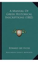 A Manual Of Greek Historical Inscriptions (1882)
