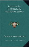 Lessons in Elementary Grammar (1901)
