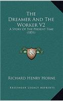 The Dreamer And The Worker V2: A Story Of The Present Time (1851)
