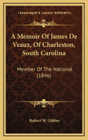 Memoir Of James De Veaux, Of Charleston, South Carolina