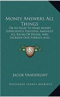 Money Answers All Things