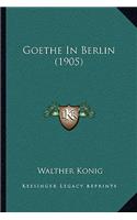 Goethe In Berlin (1905)