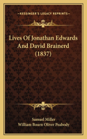 Lives Of Jonathan Edwards And David Brainerd (1837)
