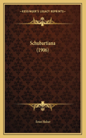 Schubartiana (1906)