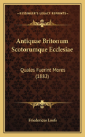 Antiquae Britonum Scotorumque Ecclesiae