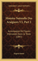 Histoire Naturelle Des Araignees V2, Part 2