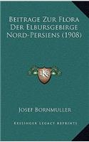 Beitrage Zur Flora Der Elbursgebirge Nord-Persiens (1908)