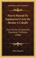 Nuevo Manual De Equitacion O Arte De Montar A Caballo